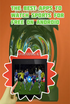 Free app to watch live football matches